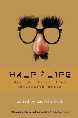 Half/life: Jew-ish Tales from Interfaith Homes - cover
