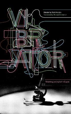 Vibrator: A Novel - Mari Akasaka,Michael Emmerich - cover