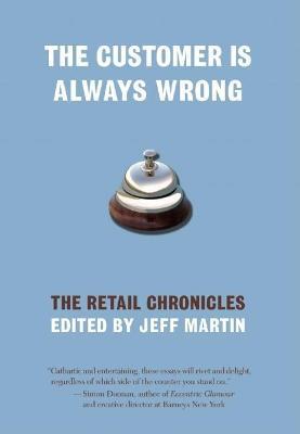 The Customer Is Always Wrong: The Retail Chronicles - cover