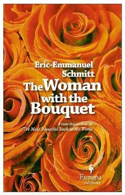 The woman with the bouquet - Eric-Emmanuel Schmitt - copertina