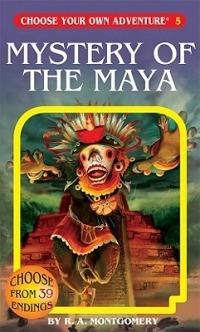 Mystery of the Maya - Choose Your Own Adventure,R. A. Montgomery - cover