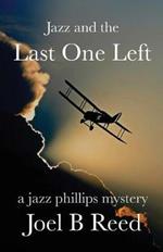Jazz and the Last One Left: A Jazz Phillips Mystery
