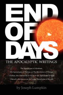 END OF DAYS - The Apocalyptic Writings - Joseph B. Lumpkin - cover