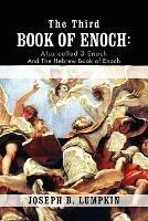 The Third Book of Enoch: Also Called 3 Enoch and The Hebrew Book of Enoch - Joseph B. Lumpkin - cover