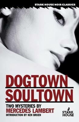 Dogtown/Soultown: Two Mysteries - Mercedes Lambert - cover