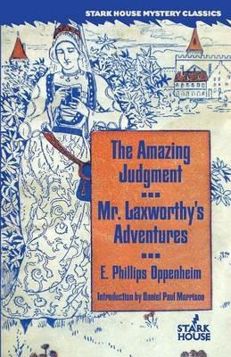 The Amazing Judgment / Mr. Laxworthy's Adventures - E Phillips Oppenheim - cover