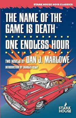 The Name of the Game is Death / One Endless Hour - Dan J Marlowe - cover
