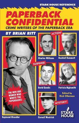 Paperback Confidential: Crime Writers of the Paperback Era - Brian Ritt - cover