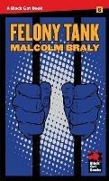 Felony Tank - Malcolm Braly - cover