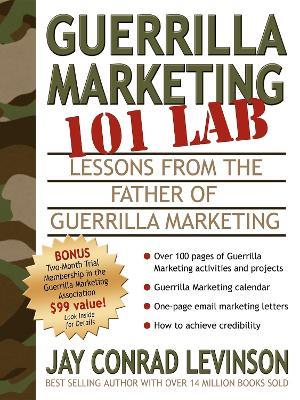 Guerrilla Marketing 101 Lab: Lessons from the Father of Guerrilla Marketing - Jay Levinson - cover