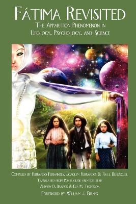 Fatima Revisited: The Apparition Phenomenon in Ufology, Psychology, and Science - cover