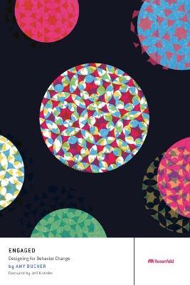 Engaged: Designing for Behavior Change - Amy Bucher - cover