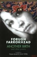 Forugh Farrokhzad: Another Birth & Other Poems: Revised Edition - Hasan Javadi,Susan Sallée - cover