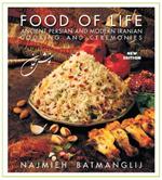 Food of Life -- 25th Anniversary Edition: Ancient Persian & Modern Iranian Cooking & Ceremonies