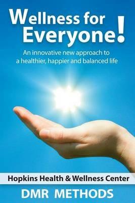 Wellness for Everyone: An Innovative New Approach to a Healthier, Happier, and Balanced Life - Peter L'Allier - cover