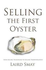Selling the First Oyster: From Selling Technology to Selling Transformation