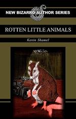 Rotten Little Animals
