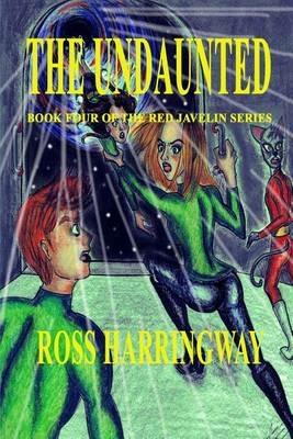 The Undaunted - Ross Harringway - cover