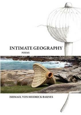 Intimate Geography - Ishmael Von Heidrick-Barnes - cover