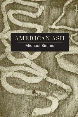 American Ash: Poems - Michael SIMMs - cover