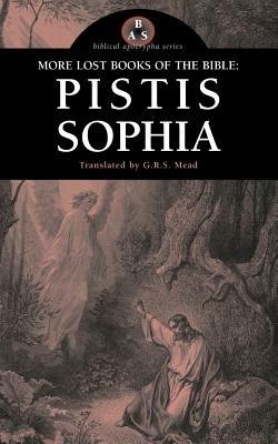 More Lost Books of the Bible: Pistis Sophia - cover