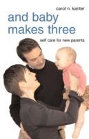 And Baby Makes Three - Carol N Kanter - cover