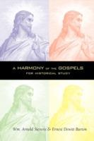 A Harmony of the Gospels - William Arnold Stevens,Ernest D Burton - cover
