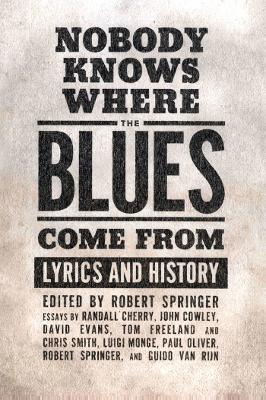 Nobody Knows Where the Blues Come From: Lyrics and History - cover