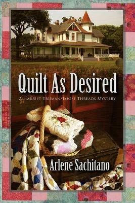 Quilt as Desired - Arlene Sachitano - cover
