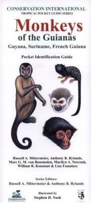 Monkeys of the Guianas: Guyana, Suriname, French Guiana: Pocket Identification Guide - cover