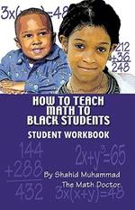 How to Teach Math to Black Students: Student Workbook