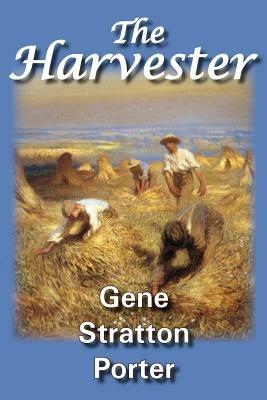 The Harvester - Gene Stratton-Porter - cover