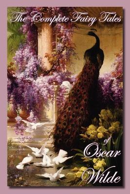The Complete Fairy Tales of Oscar Wilde - Oscar, Wilde - cover