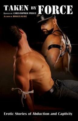 Taken By Force: Erotic Stories of Abduction and Captivity - cover