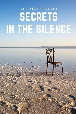 Secrets in the Silence - Elizabeth Fuller - cover