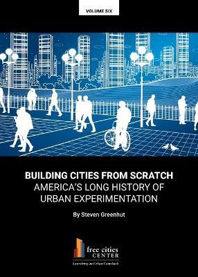 Building Cities from Scratch - Steven Greenhut - cover