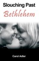 Slouching Past Bethlehem - Carol Adler - cover