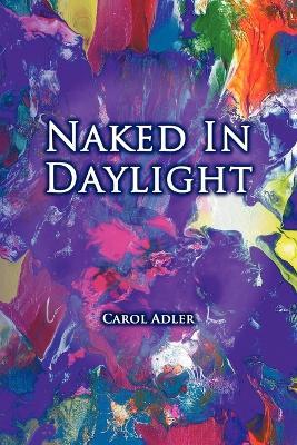 Naked in Daylight - Carol Adler - cover
