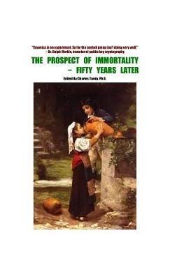 The Prospect of Immortality - Fifty Years Later - cover