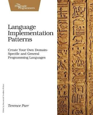 Language Implementation Patterns - Terence Parr - cover