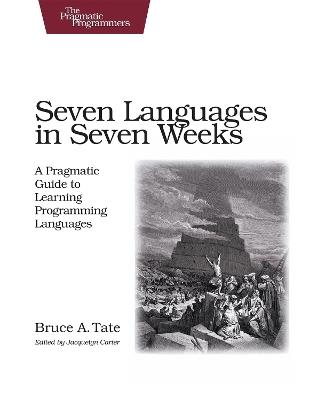 Seven Languages in Seven Weeks - Bruce A Tate - cover