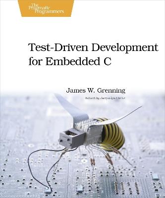 Test Driven Development for Embedded C - James W Grenning - cover