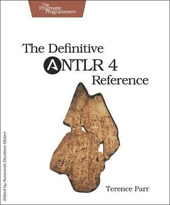 Definitive ANTLR 4 Reference - Terence Parr - cover