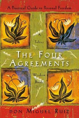 The Four Agreements: A Practical Guide to Personal Freedom - Don Miguel Ruiz - cover