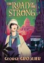 The Road of the Strong: A Romance of Colonial Cambodia