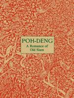 Poh-Deng - A Romance of Old Siam