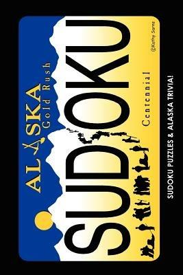 Alaskan Artists Series: Gold Rush Sudoku! - Cheryl, L. Kirk - cover
