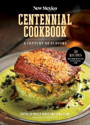 The New Mexico Magazine Centennial Cookbook: A Century of Flavors - cover
