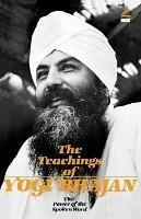 The Teachings of Yogi Bhajan: The Power of the Spoken Word - Yogi Bhajan - cover