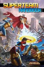 Superteam Handbook: A Mutants & Masterminds Sourcebook